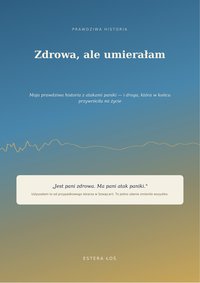 Zdrowa, ale umierałam - Estera Łoś - ebook