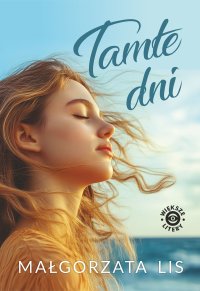 Tamte dni - Małgorzata Lis - ebook