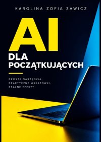 AI dla początkujących - Karolina Zawicz - ebook