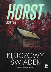 Kluczowy świadek - Jorn Lier Horst - ebook