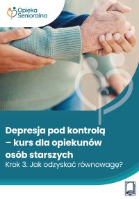 Depresja pod kontrolą. Krok 3. Jak odzyskać równowagę? - Opracowanie zbiorowe - ebook
