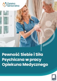 Pewność siebie i siła psychiczna w pracy pielęgniarki i pielęgniarza - Kinga Klejment - ebook