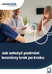 Jak założyć podmiot leczniczy krok po kroku? - Opracowanie zbiorowe - ebook