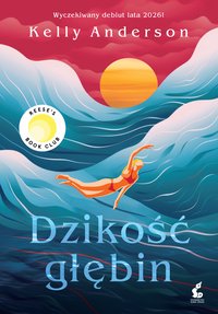 Dzikość głębin - Kelly Anderson - ebook