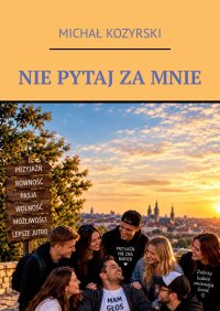Nie pytaj za mnie - Michał Kozyrski - ebook