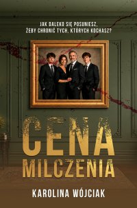 Cena milczenia - Karolina Wójciak - ebook