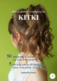 Kitki. Fryzurowe inspiracje - Agnieszka Suska - ebook