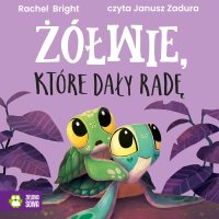 Żółwie, które dały radę - Rachel Bright - audiobook