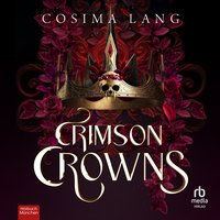 Crimson Crowns - Cosima Lang - audiobook