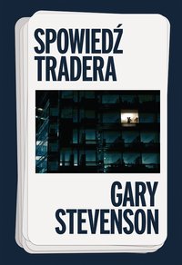Spowiedź tradera - Gary Stevenson - ebook