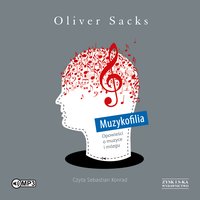 Muzykofilia - Oliver Sacks - audiobook