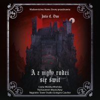 A z mgły rodzi się świt - Julie C. Dao - audiobook