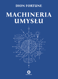 Machineria umysłu - Dion Fortune - ebook
