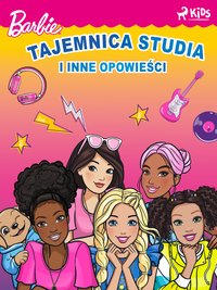 Barbie. Tajemnica studia i inne opowieści - Opracowanie zbiorowe - ebook