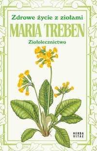 Zdrowe życie z ziołami - Maria Treben - ebook