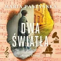 Dwa światła - Maria Paszyńska - audiobook