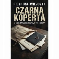 CZARNA KOPERTA - Piotr Matwiejczyk - ebook