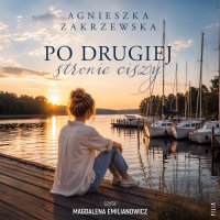 Po drugiej stronie ciszy - Agnieszka Zakrzewska - audiobook