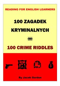 100 Zagadek Kryminalnych – 100 Crime Riddles - Jacek Gordon - ebook