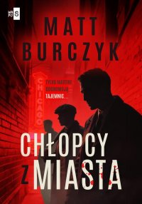 Chłopcy z miasta - Matt Burczyk - ebook