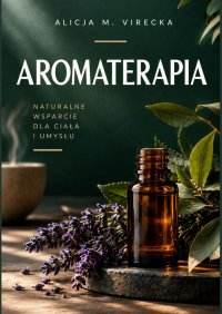 Aromaterapia - Alicja Virecka - ebook