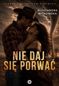 Nie daj się porwać - Aleksandra Witkowska - ebook