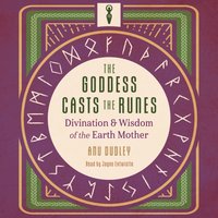 Goddess Casts the Runes - Anu Dudley - audiobook