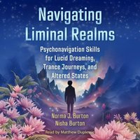 Navigating Liminal Realms - Nisha Burton - audiobook