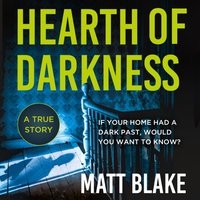 Hearth of Darkness - Matt Blake - audiobook