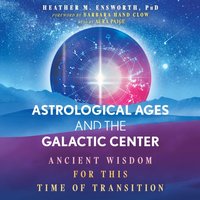 Astrological Ages and the Galactic Center - Barbara Hand Clow - audiobook