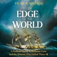 To the Edge of the World - Tilar J. Mazzeo - audiobook