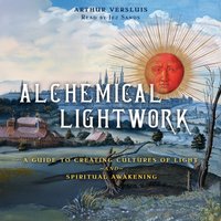 Alchemical Lightwork - Arthur Versluis - audiobook