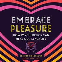 Embrace Pleasure - Dee Dee Goldpaugh - audiobook