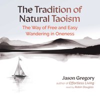 Tradition of Natural Taoism - Jason Gregory - audiobook