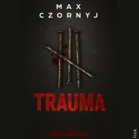 Trauma - Max Czornyj - audiobook