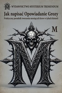 Architektura Koszmaru. Poradnik pisania creepypasty dla początkujących - Steven Vascor - ebook