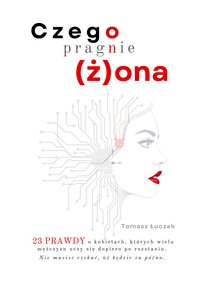 Czego pragnie (ż)ona - Tomasz Łuczak - ebook