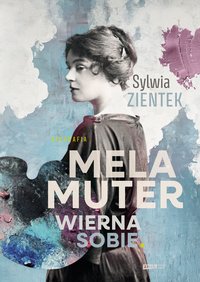 Mela Muter. Wierna sobie - Sylwia Zientek - ebook