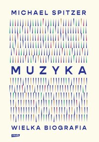 Muzyka. Wielka biografia - Michael Spitzer - ebook