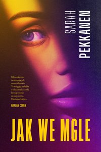 Jak we mgle - Sarah Pekkanen - ebook