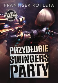 Przydługie swingers party - Frantisek Kotleta - ebook