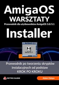 Warsztaty AmigaOS - Installer - Adam Zalepa - ebook