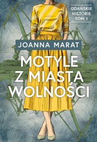 Gdańskie historie. Tom 1. Motyle z miasta wolności - Joanna Marat - ebook