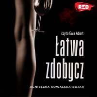 Łatwa zdobycz - Agnieszka Kowalska-Bojar - audiobook