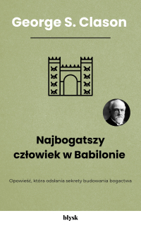 Najbogatszy człowiek w Babilonie - George S. Clason - ebook