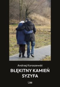 Błękitny kamień Syzyfa - Andrzej Koraszewski - ebook