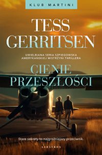 Cienie przeszłości. Klub Martini. Tom 3 - Tess Gerritsen - ebook