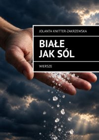 Białe jak sól - Jolanta Knitter-Zakrzewska - ebook