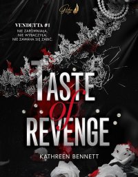 Taste of Revenge. Vendetta. Tom 1 - Kathreen Bennett - ebook