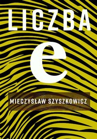 Liczba e - Mieczysław Szyszkowicz - ebook